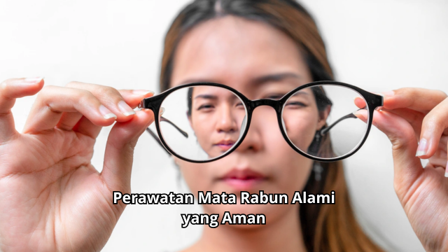 Perawatan Mata Rabun Alami